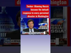 Read more about the article Tucker: Blaming Russia became a useful political tool #shorts #shortsvideo #shortsfeed