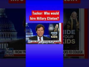 Read more about the article Tucker Carlson: Hide your kids- Hillary Clinton is headed to college #shorts #shortsfeed #shortvideo
