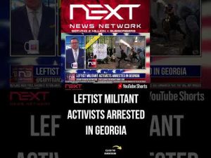 Read more about the article Leftist Militant Activists Arrested In Georgia #shorts