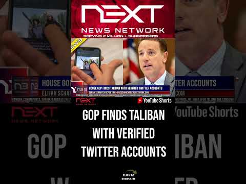 You are currently viewing House GOP Finds Taliban With Verified Twitter Accounts #shorts