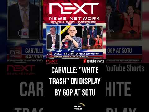 You are currently viewing CARVILLE: “White Trash” On Display by GOP at SOTU #shorts