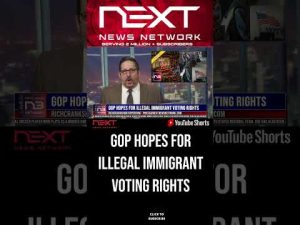 Read more about the article GOP Hopes For Illegal Immigrant Voting Rights #shorts