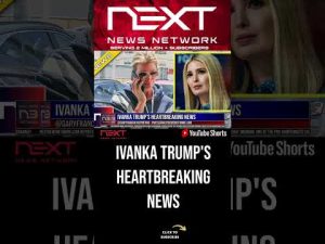 Read more about the article Ivanka Trump’s Heartbreaking News #shorts