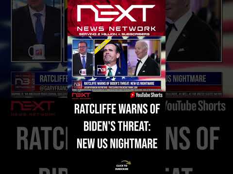 You are currently viewing Ratcliffe Warns of Biden’s Threat: New US Nightmare #shorts