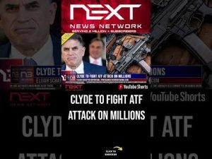 Read more about the article Clyde To Fight ATF Attack On Millions #shorts