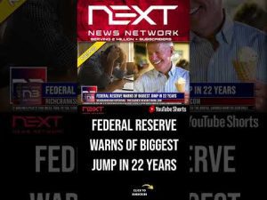 Read more about the article Federal Reserve Warns Of Biggest Jump In 22 Years #shorts