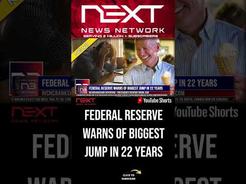 You are currently viewing Federal Reserve Warns Of Biggest Jump In 22 Years #shorts