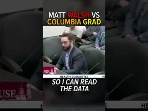 Read more about the article Matt Walsh Destroys Columbia Graduate