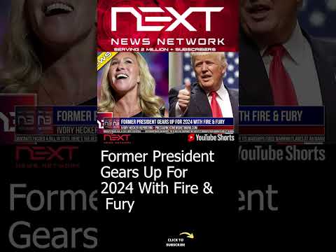 You are currently viewing Former President Gears Up For 2024 With Fire & Fury #shorts