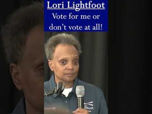 Read more about the article Lori Lightfoot: Vote for Me or Don’t Vote
