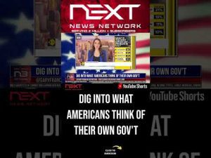 Read more about the article Dig Into What Americans Think Of Their Own Gov’t #shorts