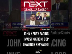 Read more about the article John Kerry Facing Investigation! CCP Dealings Revealed! #shorts