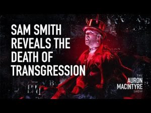 Read more about the article Sam Smith Reveals The DEATH Of Transgression | @AuronMacIntyre