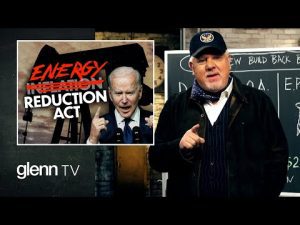 Read more about the article Biden’s Secret War on Our Energy EXPOSED | Glenn TV | Ep 258