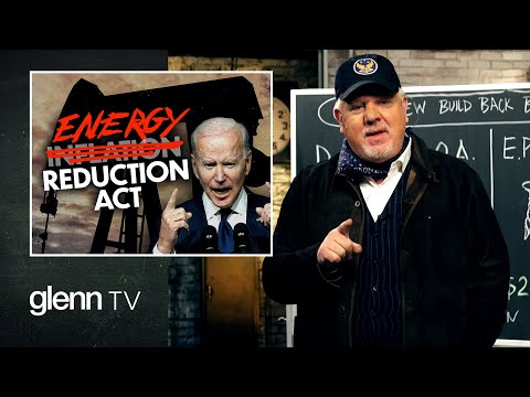 You are currently viewing Biden’s Secret War on Our Energy EXPOSED | Glenn TV | Ep 258