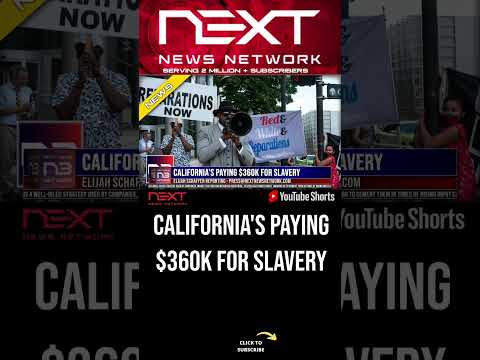 You are currently viewing California’s Paying $360k for Slavery #shorts