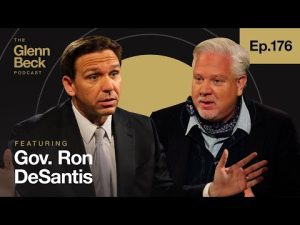 Read more about the article Gov. Ron DeSantis: ‘The Ruling Class Needs to be DEPOSED’ | The Glenn Beck Podcast | Ep 176
