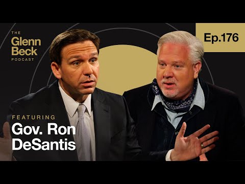 You are currently viewing Gov. Ron DeSantis: ‘The Ruling Class Needs to be DEPOSED’ | The Glenn Beck Podcast | Ep 176