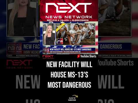 You are currently viewing New Facility Will House MS-13’s Most Dangerous #shorts
