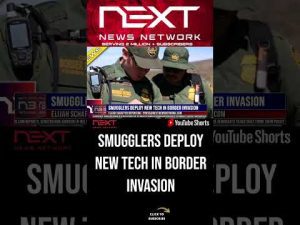Read more about the article Smugglers Deploy New Tech In Border Invasion #shorts