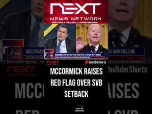 Read more about the article McCormick Raises Red Flag Over SVB Setback and Failure #shorts