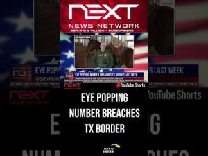 Read more about the article Eye Popping Number Breaches TX Border Last Week #shorts