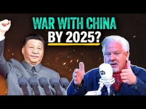 Read more about the article Glenn: Why I think WAR with China by 2025 is ‘DONE DEAL’
