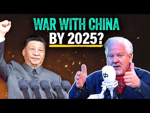 You are currently viewing Glenn: Why I think WAR with China by 2025 is ‘DONE DEAL’