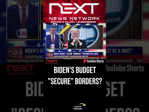 You are currently viewing Biden’s Budget “Secure” Borders? #shorts