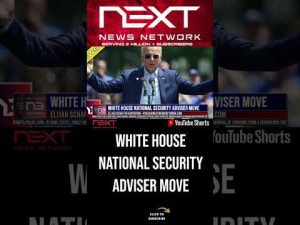 Read more about the article White House National Security Adviser Move #shorts