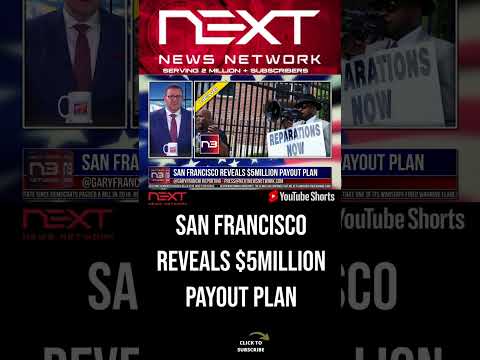 You are currently viewing San Francisco Reveals $5million Payout Plan #shorts