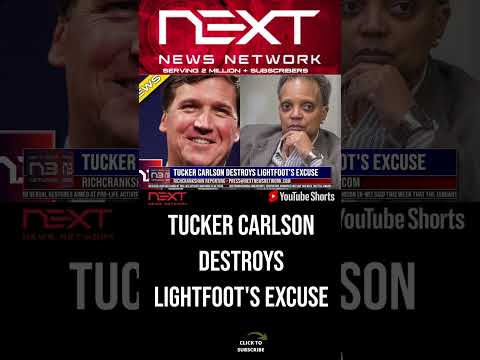 You are currently viewing Tucker Carlson Destroys Lightfoot’s Excuse #shorts
