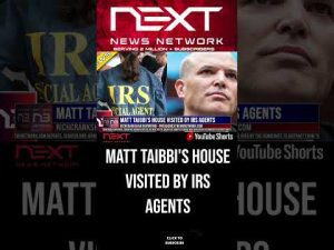 Read more about the article Matt Taibbi’s House Visited by IRS Agents #shorts