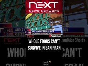 Read more about the article Whole Foods Can’t Survive in San Fran #shorts