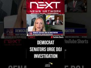 Read more about the article Democrat Senators Urge DOJ Investigation #shorts