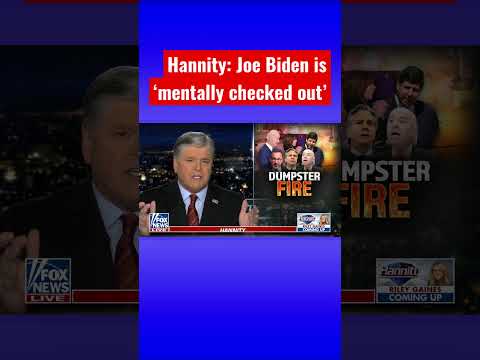 You are currently viewing Hannity: This is a dumpster fire of a presidency #shorts
