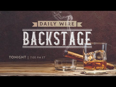 You are currently viewing Daily Wire Backstage: The LIBS’ New Plan: Indict The Right