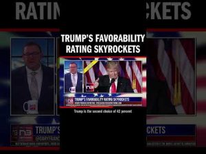 Read more about the article Trump’s Favorability Rating Skyrockets