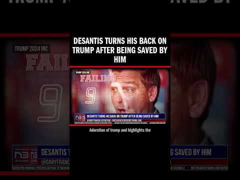 You are currently viewing DeSantis turns his back on Trump after being saved by him