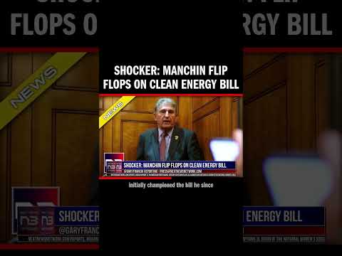 You are currently viewing Shocker: Manchin Flip Flops on Clean Energy Bill