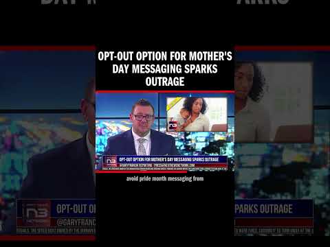 You are currently viewing Opt-Out Option for Mother’s Day Messaging Sparks Outrage