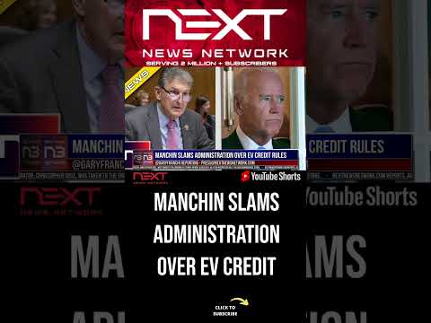 You are currently viewing Manchin Slams Administration Over EV Credit Rules #shorts