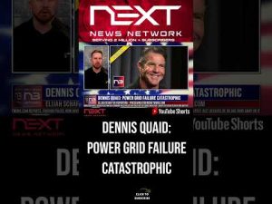 Read more about the article Dennis Quaid: Power Grid Failure Catastrophic #shorts