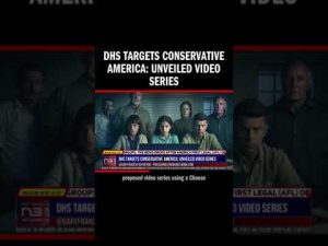 Read more about the article DHS Targets Conservative America: Unveiled Video Series