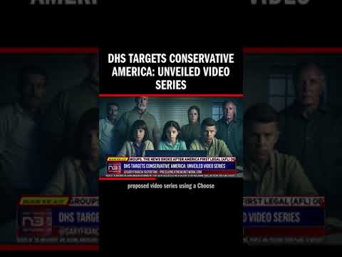 You are currently viewing DHS Targets Conservative America: Unveiled Video Series