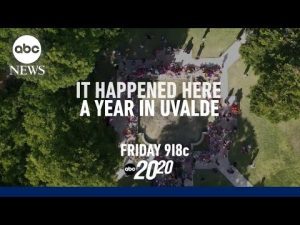 Read more about the article ‘It Happened here: A Year in Uvalde’ | Friday at 9/8c on ABC