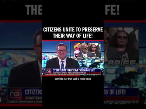 You are currently viewing Citizens Unite to Preserve Their Way of Life!