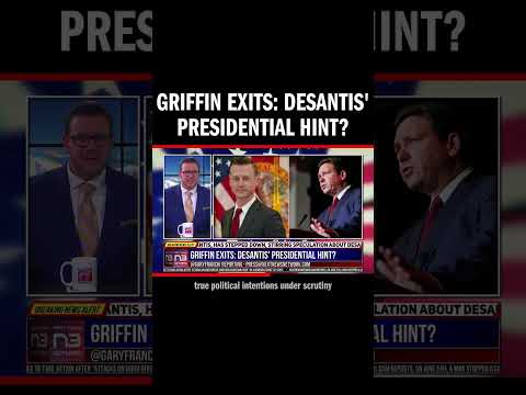 You are currently viewing Griffin Exits: DeSantis’ Presidential Hint?