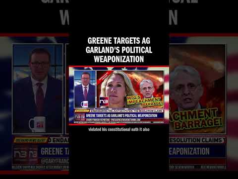 You are currently viewing Greene Targets AG Garland’s Political Weaponization