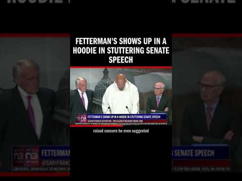 You are currently viewing Fetterman’s Shows Up in a Hoodie in Stuttering Senate Speech